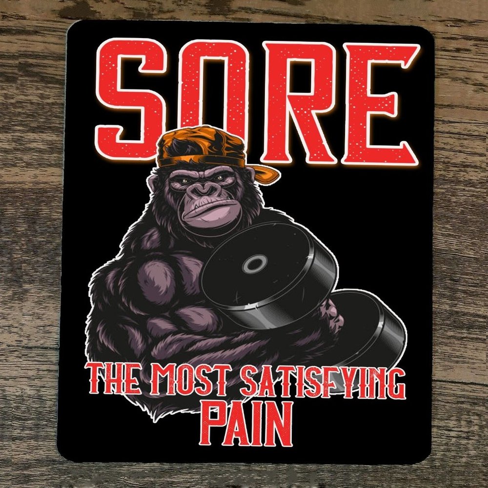 Mouse Pad Sore The Most Satisfying Pain‎ Gorilla